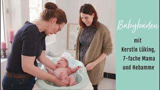 Babybaden mit Hebamme Kerstin Lüking  wertvolle Tipps für dein erstes Babybad [upl. by Ynaffital]