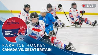 Para Ice Hockey – CANADA vs GREAT BRITAIN  Day 1  Women’s World Challenge – Skien 2024 [upl. by Odnomor]