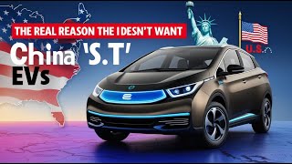 The Real Reason The US Doesn’t Want Chinese EVs [upl. by Suiravad510]