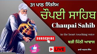 Chaupai Sahib Path Full 31  Vol 115  Chaupai Fast Path  Chopai Sahib  Nitnem  Bhai Avtar Singh [upl. by Eiramannod]