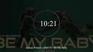 Jealous Friend x SBSTN  Be My Baby [upl. by Thilde]