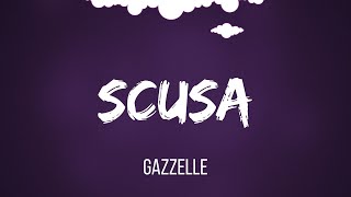 Gazzelle  SCUSA TestoLyrics [upl. by Lupee654]