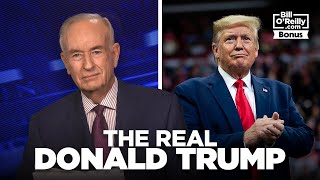 Bill OReilly on the REAL Donald Trump [upl. by Lux]