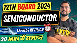 Complete Semiconductor Class 12  CBSE 2024 PHYSICS  EXPRESS REVISION 🚅  Sachin sir [upl. by Nador874]