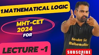 1Mathematical Logic MHTCET 2024 Crash Course lecture 1 [upl. by Wichern]