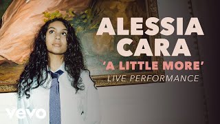 Alessia Cara  A Little More Official Live Performance  Vevo x Alessia Cara [upl. by Lledroc722]