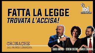 Fatta la legge trovata laccisa  Cronache dal Fronte Liberista [upl. by Nhepets]