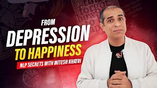 How to Overcome Depression Fast with NLP  Mitesh Khatri  Law of Attraction Coach [upl. by Infeld]