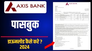 How to Download Axis Bank Passbook 2024  Axis Bank Passbook Download Kaise Kare [upl. by Eniad399]