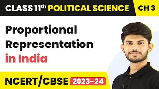 Proportional Representation in India  Election And Representation Class 11 Political Science [upl. by Shaw]