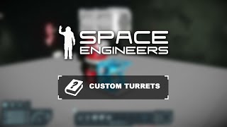 Space Engineers Tutorial Custom Turrets [upl. by Pejsach279]