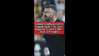 Gennaro Gattuso Joins Hajduk Split The JobHopping Coachs 10th Club in 11 Years FOOTBALL [upl. by Kilah151]