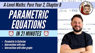 Parametric Equations in less than 21 minutes • ALevel Maths Pure Year 2 Chapter 8 📚 [upl. by Konrad]