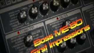 Boss ME80 Guitar Fx Pedal First Impressions and Demo [upl. by Sanderson]