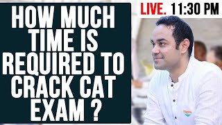 How Much time is Required To Crack CAT Exam   CAT Preparation Videos  Study for CAT [upl. by Icul]