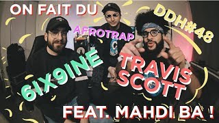 KIKESA  ON FAIT DU TRAVIS SCOTT AFRO TRAP 6IX9INE  feat mahdiba  DDH48 [upl. by Sale598]