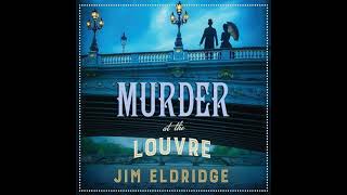 Jim Eldridge  Murder at the Louvre  Mystery Thriller amp Suspense Audiobook [upl. by Netsoj252]