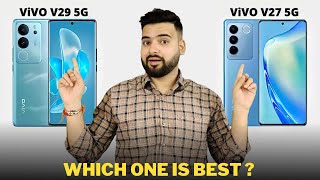 Vivo V29 vs Vivo V27  Full Comparison  Should I buy Vivo V29 🤔 [upl. by Imoin787]