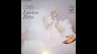 Lucien Hétu  Maria Elena [upl. by Fonz507]