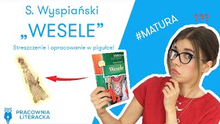 „Wesele” S Wyspiański  streszczenie i opracowanie w pigułce matura matura2020 wesele lektury [upl. by Katinka804]