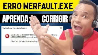 Como corrigir erro werfaultexe [upl. by Bogart]