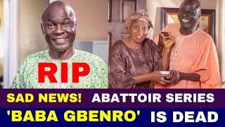 SAD NEWS Abattoir Baba Gbenro Moses Korede Are Is Dead [upl. by Hulburt917]