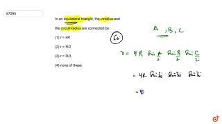 quotIn an equilateral triangle the inradius and the circumradius are connected by r4R b rR2 [upl. by Hightower506]