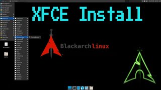 XFCE Desktop Install On BlackArch Linux [upl. by Masterson]