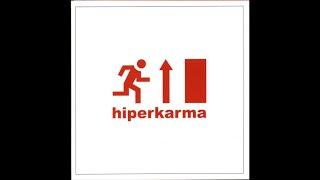 hiperkarma hiperkarma 2000 [upl. by Akilaz]