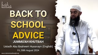 Back to school advice  Jummuah Khutbah  Ustadh Abu Ibraheem Hussnayn [upl. by Sel670]