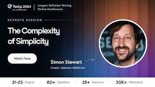 The Complexity of Simplicity  Simon Stewart  Testμ 2024  LambdaTest [upl. by Lagiba763]