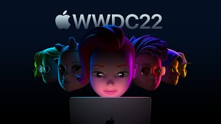 WWDC 2022  June 6  Apple [upl. by Ojyma]