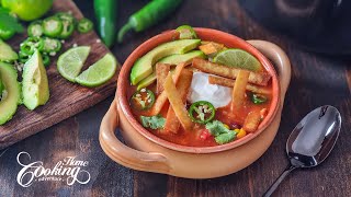 The Best Chicken Tortilla Soup  Easy and Quick Recipe [upl. by Livingston]