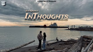 InThoughts Official Video Sam Karwal  New Punjabi Song 2024 [upl. by Readus]