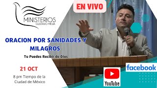 ORACION por SANIDADES Y MILAGROS en Vivo I Gustavo Mejia [upl. by Aissac444]