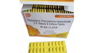 B MOLATE Tablets Paracetamol Phenylephrine Hydrochloride CP Maleate amp Caffeine Tablets [upl. by Lem]