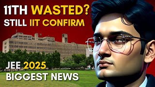 11th Wasted Still IIT Confirm Nishant Jindal  JEE 2025 Motivation [upl. by Diantha]