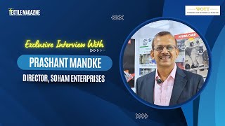 Non Woven Tech AsiaExclusive Interview with Prashant MandkeDirector Soham Enterprises [upl. by Malilliw]