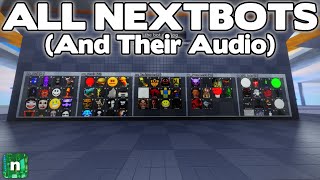 ALL NEXTBOTS And Their AUDIOS In Nicos Nextbots  Roblox Nicos Nextbots [upl. by Myriam]