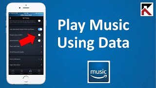 How To Play Music Using Cellular Data Amazon Music [upl. by Shuman]