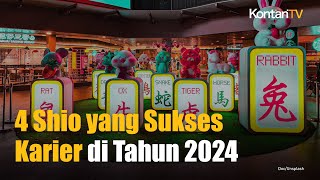 4 Shio Ini Diprediksi Mendapatkan Kesuksesan Karier di Tahun 2024  KONTAN News [upl. by Schwartz]