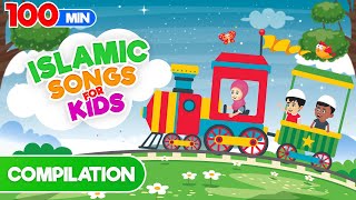 Compilation 100 Mins  Islamic Songs for Kids  Nasheed  Cartoon for Muslim Children [upl. by Okorih271]