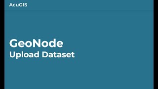 GeoNode Upload Dataset [upl. by Padegs823]