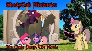 My Little Pony the Movie  Bible Study [upl. by Janine855]