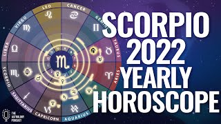 Scorpio 2022 Yearly Horoscope [upl. by Hallsy]