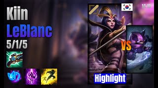 Kiin Mid LeBlanc vs Kennen lol KR solo rank Highlight 1419 [upl. by Niran178]