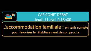 CafConf avec Alexandre de Connor quotlaccommodation familialequot [upl. by Vtarj91]