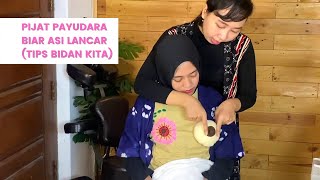 Pijat PAYUDARA Biar ASI LANCAR Tips Bidan Kita [upl. by Ahsatam]