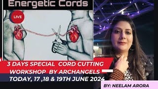 ♾️CUT YOUR CORDS MULTI DIMENSIONALLY DAY1 CANCEL AGREEMENT amp CORD CUTTING PROCESSBY NEELAM ARORA [upl. by Atiluap667]