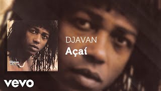 Djavan  Açaí Áudio Oficial [upl. by Phyllida]